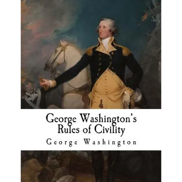George Washington's Rules of Civility: George Washington