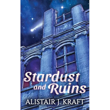 Stardust and Ruins