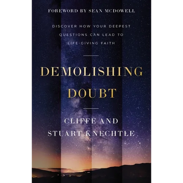 Demolishing Doubt: Discover How Your Deepest Questions Can Lead to Life-Giving Faith