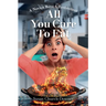 All You Care to Eat - A Novice Buys a Restaurant