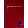 The History of British India from 1805 to 1835: Vol. II