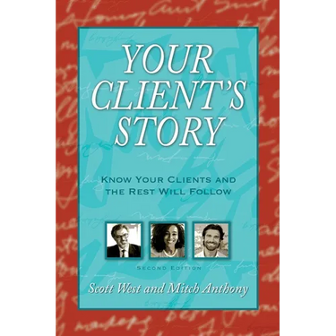 Your Client's Story: Know Your Clients and the Rest Will Follow
