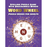 Spelling Puzzle Game with Unscramble Words: Word Wheel Puzzle Books for Adults