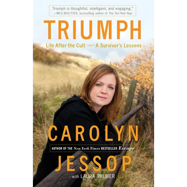 Triumph: Life After the Cult: A Survivor's Lessons