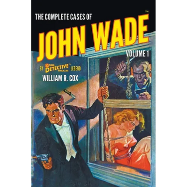 The Complete Cases of John Wade, Volume 1