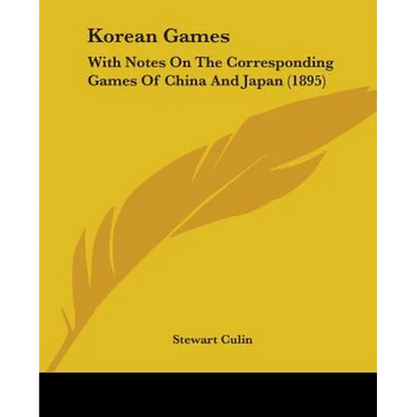 Korean Games: With Notes On The Corresponding Games Of China And Japan (1895)