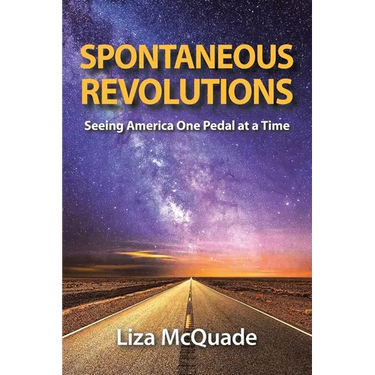 Spontaneous Revolutions: Seeing America One Pedal at a Time