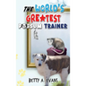 The World's Greatest Possum Trainer