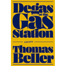 Degas at the Gas Station: Essays