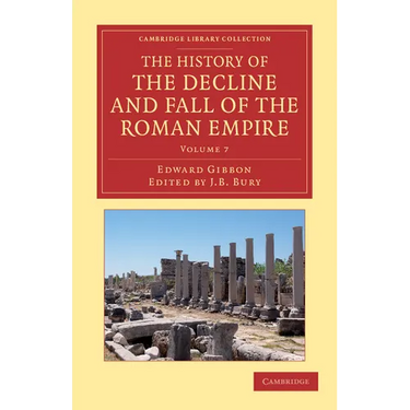 The History of the Decline and Fall of the Roman Empire - Volume 7