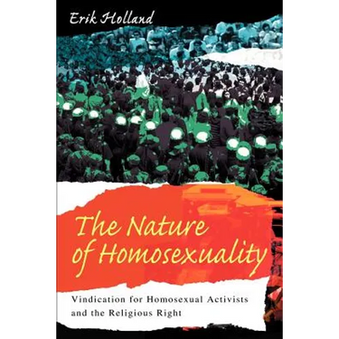 The Nature of Homosexuality: Vindication for Homosexual Activists and the Religious Right
