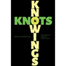 Knowings and Knots