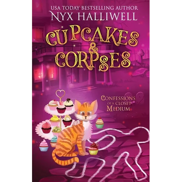 Cupcakes & Corpses, Confessions of a Closet Medium, Book 5