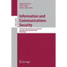 Information and Communications Security: 12th International Conference, Icics 2010, Barcelona, Spain, December 15-17, 2010 Proceedings