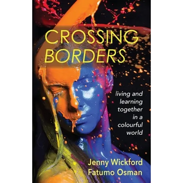 Crossing Borders: living and learning together in a colourful world