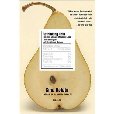 Rethinking Thin: The New Science of Weight Loss--And the Myths and Realities of Dieting