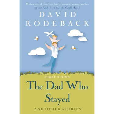 The Dad Who Stayed and other stories