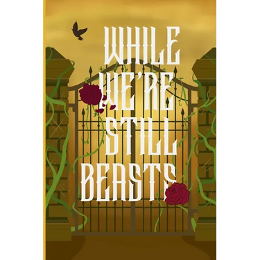 While We're Still Beasts