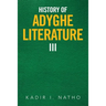 History of Adyghe Literature Iii
