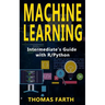 Machine Learning: Intermediate's Guide with R/Python