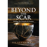 Beyond The Scar: Healing the Wounds of Trauma
