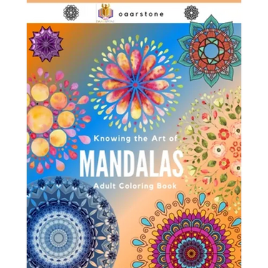 Knowing the Art of Mandalas: mandalas coloring book, mandalas for adults, mandala designs coloring book, mandalas, mandalas for adults, mandalas, m