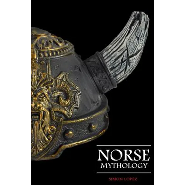 Norse Mythology: Fascinating Myths and Legends of Gods, Goddesses, Heroes and Monster from the Ancient Norse Mythology
