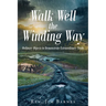 Walk Well the Winding Way: Ordinary Objects to Demonstrate Extraordinary Truth