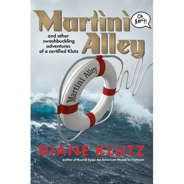 Martini Alley and Other Swashbuckling Adventures of a Certified Klutz