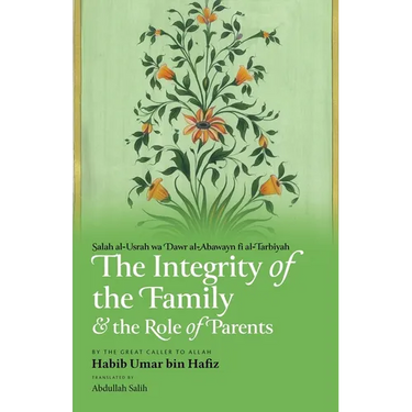 The Integrity of the Family & the Role of Parents