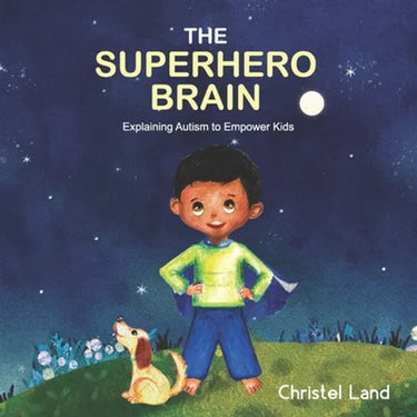 The Superhero Brain: Explaining autism to empower kids (boy)