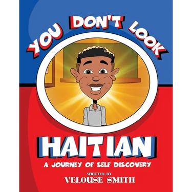 You Don't Look Haitian: A Journey of Self Discovery