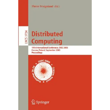 Distributed Computing: 19th International Conference, Disc 2005, Cracow, Poland, September 26-29, 2005, Proceedings