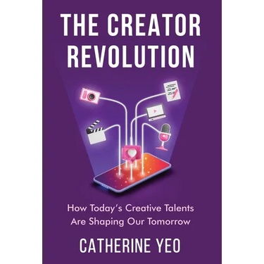 The Creator Revolution: How Today's Creative Talents Are Shaping Our Tomorrow