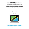 The Impact of Watching Violent Television Programs on Secondary School Children in Tanzania