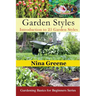 Garden Styles: Introduction to 25 Garden Styles: Gardening Basics for Beginners Series