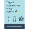 Digital Modulations using Python: (Color edition)