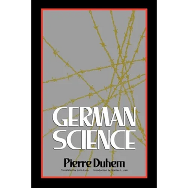 German Science: Some Reflections on German Science/German Science and German Virtues