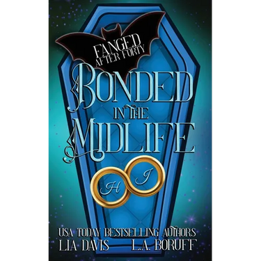 Bonded in the Midlife: A Paranormal Women's Fiction Novel