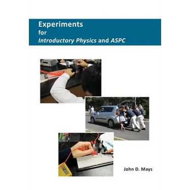 Experiments for Introductory Physics and ASPC