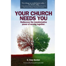 Your Church Needs You: Rediscover the Transformative Power of Serving Together