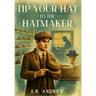 Tip Your Hat to the Hatmaker
