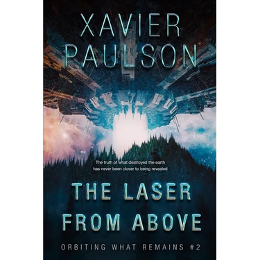 The Laser From Above (Orbiting What Remains #2)
