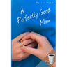 A Perfectly Good Man