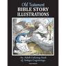 Old Testament Bible Story Illustrations: An Adult Coloring Book of Antique Engravings