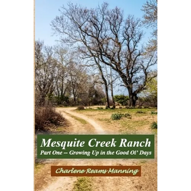 Mesquite Creek Ranch Part 1