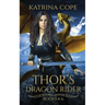 Thor's Dragon Rider: Books 4 - 6