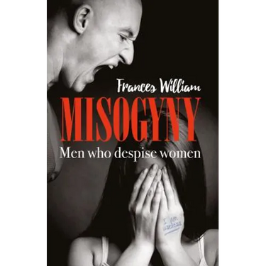 Misogyny: Men who despise women