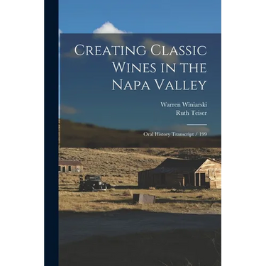 Creating Classic Wines in the Napa Valley: Oral History Transcript / 199
