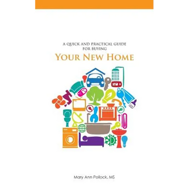 A Quick and Practical Guide for Buying Your New Home